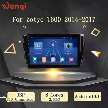 Wanqi Android 10.0 2+32GB Carro DVD GPS DSP AHD Leitor Multimédia Para Zotye T600 2014 2015 2016 2017 Carro de Navegação de DVD a BT, WIFI