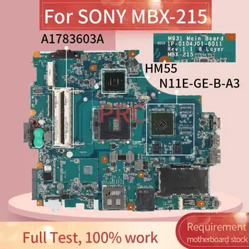 A1783603A Para SONY MBX-215 Notebook placa-mãe 1P-0104J01-8011 N11E-GE-B-A3 HM55 memória DDR3 para computador Portátil placa-mãe